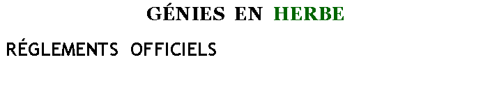 Zone de Texte: GNIES  EN  HERBERGLEMENTS  OFFICIELS